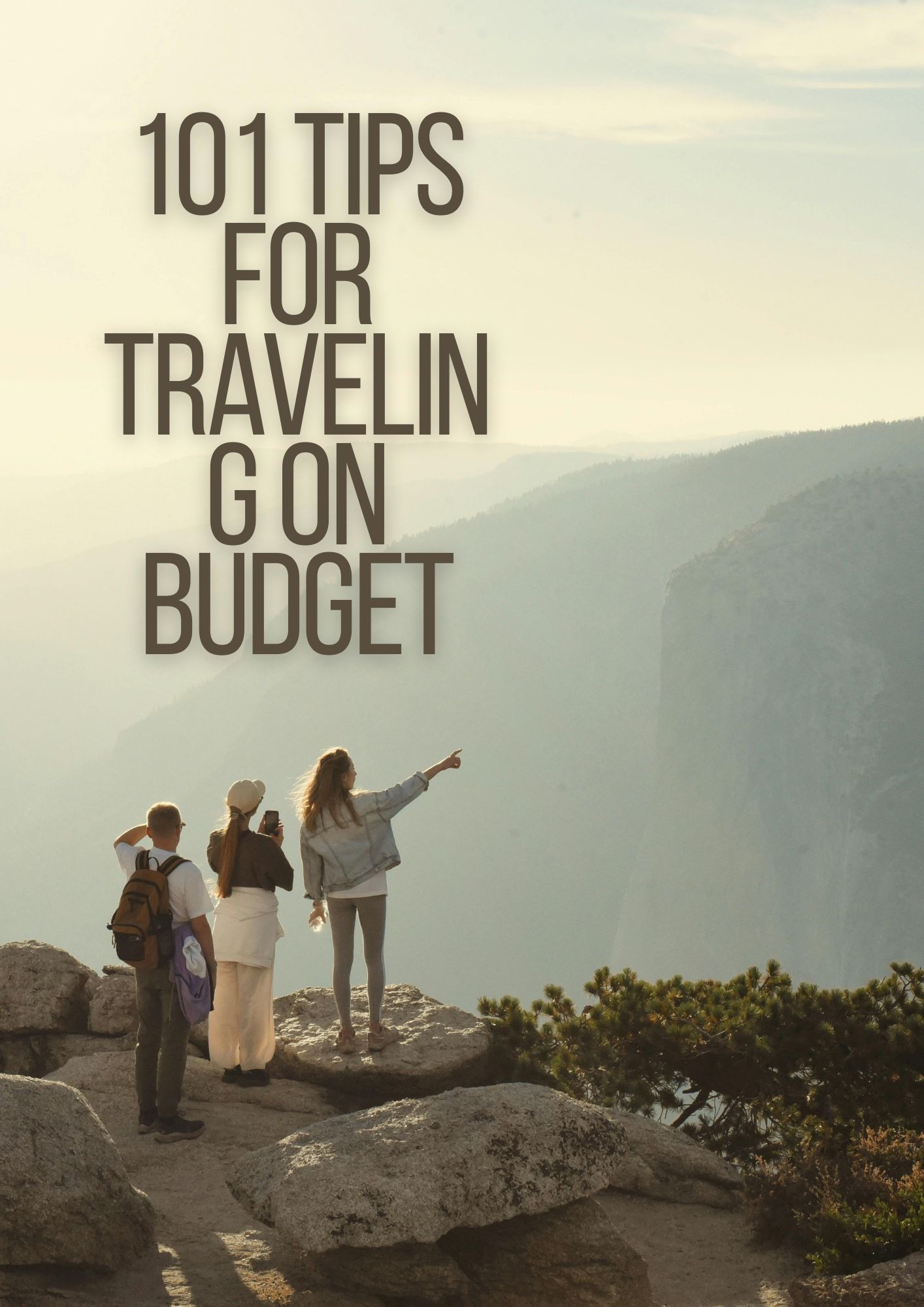 101 Tips For Traveling On A Budget