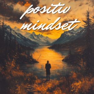 Positive Mindset