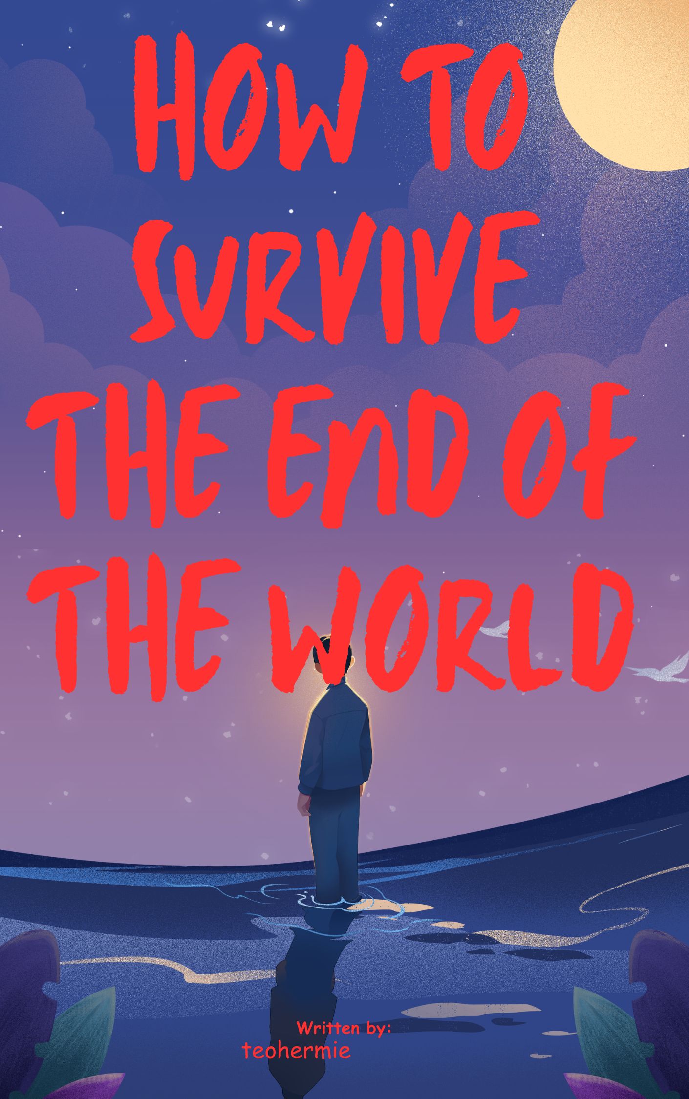 how to Survive The End Of The World